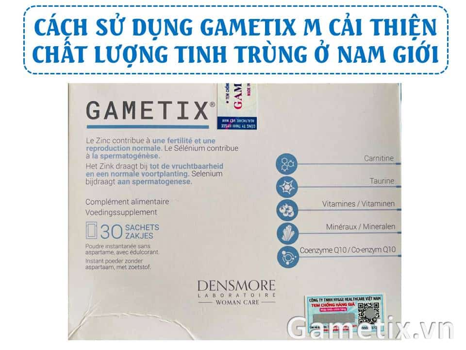 Cách sử dụng gametix m giúp tăng chất lượng tinh trùng